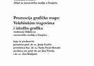 PREDSTAVLJANJE GRAFIČKE  MAPE  VELEBITSKIM TRAGOVIMA I IZLOŽBA GRAFIKA