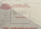 OBJAVLJEN ZBORNIK RADOVA UČITELJ – IZMEĐU TRADICIJE I MODERNOSTI